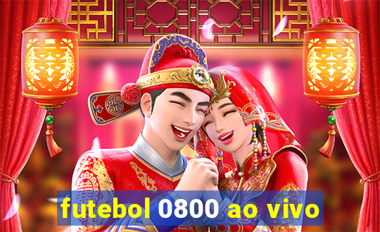 futebol 0800 ao vivo